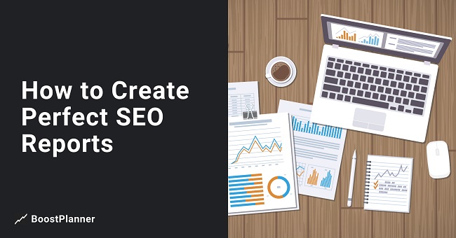 How to Create Perfect SEO Reports
